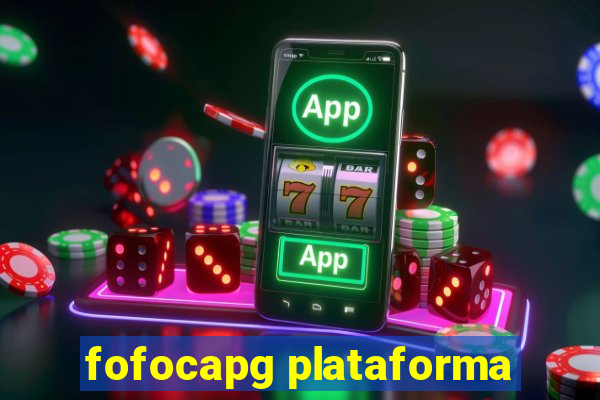 fofocapg plataforma